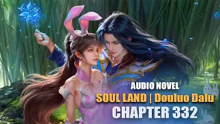 SOUL LAND |  Perfect Fusion - Resurrection God Light | CHAPTER 332