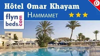 Hôtel Omar Khayam / Hammamet - Tunisie / Flynbeds.com