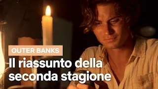Il RIASSUNTO della STAGIONE 2 di OUTER BANKS | Netflix Italia
