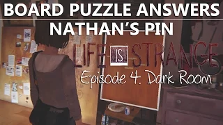 Life Is Strange Episode 4 BOARD PUZZLE ANSWERS NATHAN"S PIN | Investigation Dark Room