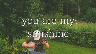 you are my sunshine (banjo cover)