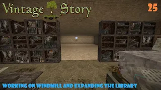 S1 Ep. 25 |Vintage Story 1.18| Working on Windmill and Expanding the Library