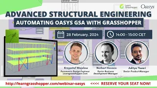 [WEBINAR] ADVANCED STRUCTURAL ENGINEERING: Automating Oasys GSA with Grasshopper