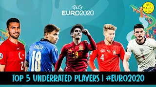 UEFA Euro 2020 / Top 5 Most Underrated Players