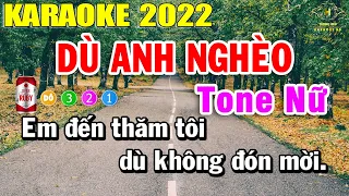 Karaoke Dù Anh Nghèo Tone Nữ Nhạc Sống Mới Nhất 2022 | Trọng Hiếu