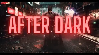 Batman - Edit | After dark | 4k