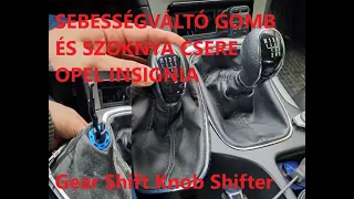 Opel Insignia váltógomb és szoknya csere (Gear Shift Knob Shifter)