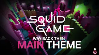 Squid Game 오징어게임 (Main Theme Soundtrack) - Way Back Then  (Netflix OST) #kdrama #오징어게임