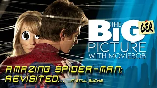 AMAZING SPIDER-MAN REVISITED: IT STILL SUCKS - The Bigger Picture