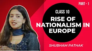 Rise of Nationalism in Europe | Part 1 | Class 10 SST | History | Civil Code | Shubham Pathak