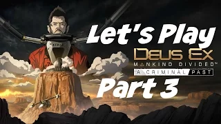 Let's Play: Deus Ex: Mankind Divided: A Criminal Past - Part 3 - No Commentary (Xbox One Gameplay)