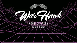 Rob Hubbard - Warhawk (cover by Gades)