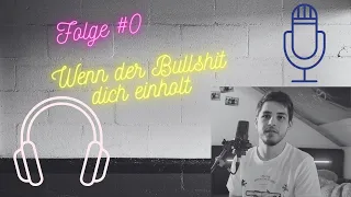 Bullshit medium rare - Der Podcast | Folge #0 - Wenn der Bullshit dich einholt