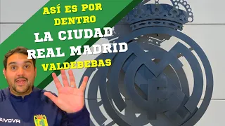 La ciudad REAL MADRID Valdebebas: así es por dentro ⚪⚽