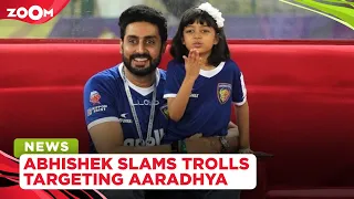 Abhishek Bachchan slams trolls targeting Aaradhya Bachchan