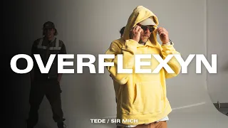 TEDE & SIR MICH - OVERFLEXYN (OFFICIAL VIDEO) / KASABLANCA