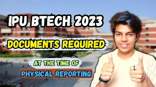 IPU BTech 2023 || Documents required at the time of physical reporting