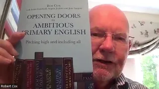 Bob Cox introduces his new book: Opening Doors to Ambitious Primary English