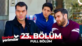 Şevkat Yerimdar 23. Bölüm | "Üç Olsun Da Güç Olmasın"