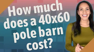 How much does a 40x60 pole barn cost?