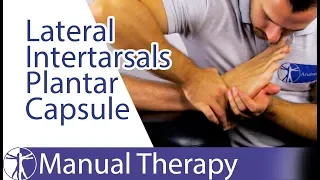 Lateral Intertarsals Plantar Capsule | Roll Glide Assessment & Mobilization