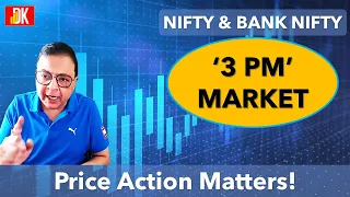 DK Sinha's 3 PM Stock Market India: Nifty and Bank Nifty Chart Analysis