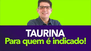 Os benefícios da TAURINA, para quem é indicado | Dr Juliano Teles