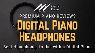 🎹﻿Best Headphones For Digital Pianos | Shure SRH840 vs Meze 99 vs AKG K171 vs Roland RH300﻿🎹