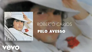 Roberto Carlos - Pelo Avesso (Áudio Oficial)