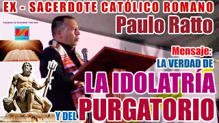 Ex Sacerdote Paulo Ratto - Testimonio Completo