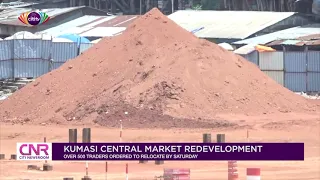 Regional Minister gives traders at Kumasi Central Market ultimatum to relocate | Citi Newsroom