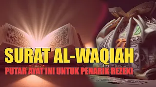 Putar 10x Ayat ini untuk Melindungi dari kefakiran dan kesulitan hidup: Surat Al-Waqiah