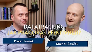 Jak vám datatracking vydělává více peněz, naučí lépe plánovat, mít větší kontrolu - Michal Souček