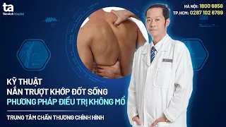 Nắn trượt khớp đốt sống - Phương pháp điều trị cột sống không mổ | CTCH Tâm Anh