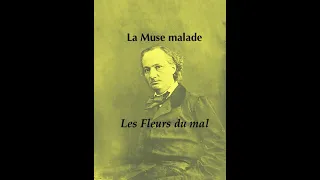 Baudelaire - La Muse malade - Les Fleurs du mal Voix : Carolyne Cannella