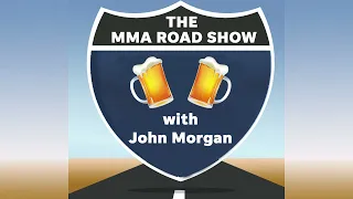 The MMA Road Show with John Morgan - Episode 472 - Vegas