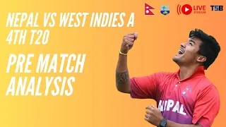 Pre Match Analysis: Nepal vs West Indies A | 4th T20 | #nepalicricketeam | #nepvswi #cricketlive