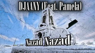 DJAANY feat. PAMELA - НАЗАД НАЗАД (Nazad Nazad)  [Lyric Video]