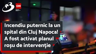 Incendiu puternic la un spital din Cluj Napoca! A fost activat planul roșu de intervenție