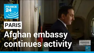 Life under the Taliban: Afghan embassy in Paris continues diplomatic activity • FRANCE 24 English