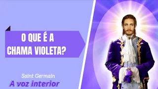 Saint Germain - O que é a chama violeta?