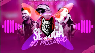 SE JOGA NO PASSINHO (FUNK REMIX) DJ LUCAS BEAT, BRISA STAR FT. THIAGO JHONATAN//GRAVE