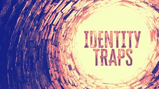 Mapping Our Hearts | Identity Traps #1 | Pastor Philip Miller