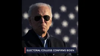 Electoral College confirms Biden White House victory