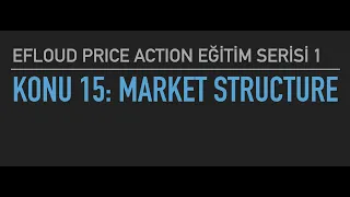 Market Structure - Efloud ile Price Action Eğitimi