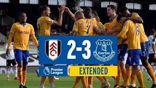 EXTENDED HIGHLIGHTS: FULHAM 2-3 EVERTON