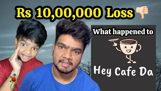 Rs 10,00,000 Loss 👎🏻 What really happened to Hey cafe da 🥺 | Arun Karthick |