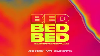 Joel Corry x RAYE - David Guetta - BED - [David Guetta Festival Mix]