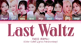 TWICE 'LAST WALTZ' (Color Coded Lyrics han|rom|esp) ANGIE STAR ~ ANGIE GALAXY