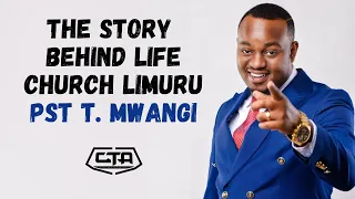 1439. The Story Behind Life Church Limuru - Pastor T Mwangi (@PastorTMwangi) #ThePlayHouse